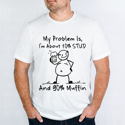 10 percent Stud 90 percent muffin
