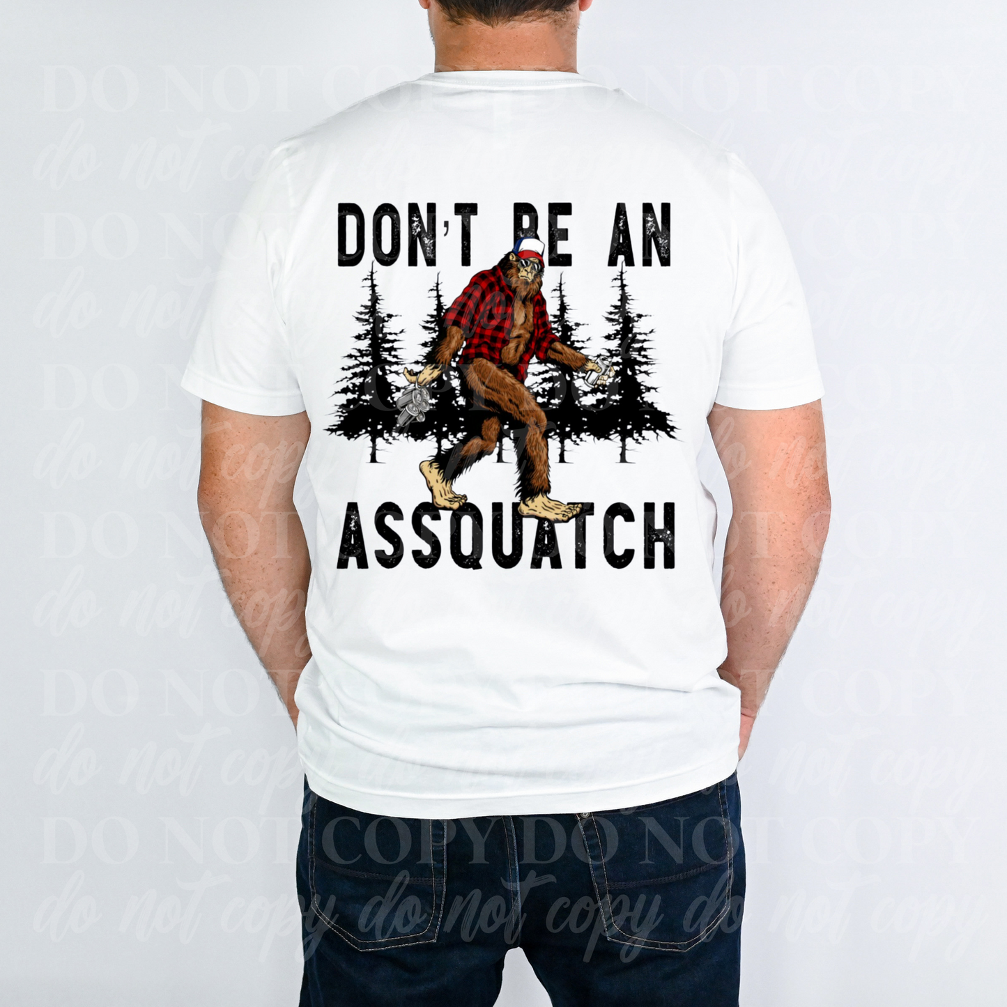 Don't Be An Assquatch