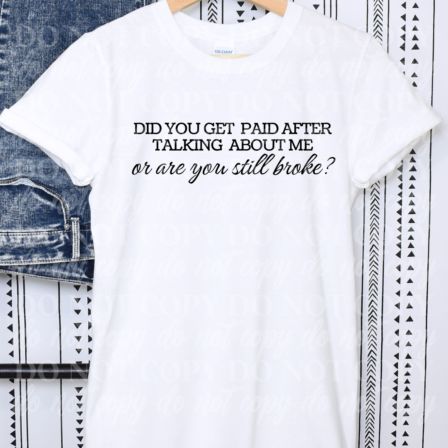 Did You Get Paid After Talking About Me-black