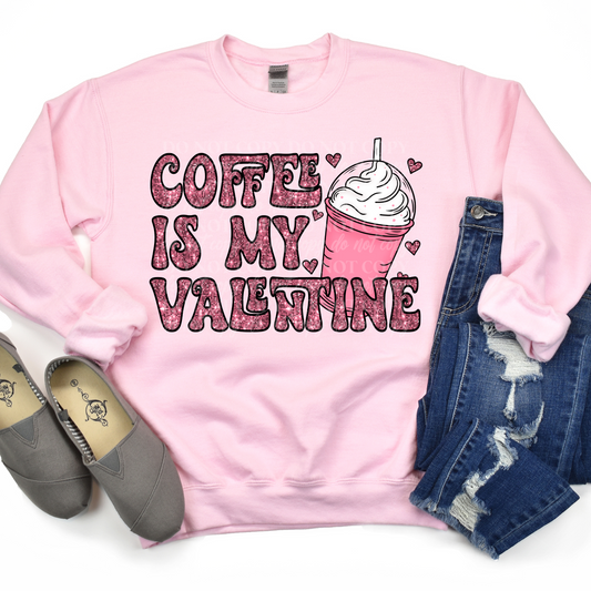 Coffee Is My Valentine