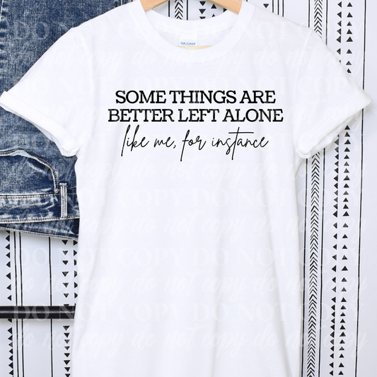 Some Thing Are Better Left Alone-black