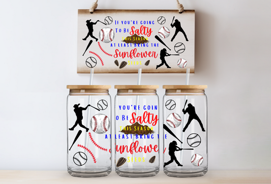 UVDTF 16oz CUP WRAP - If You're Going To Be Salty