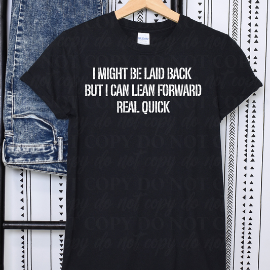 I Might Be Laid Back