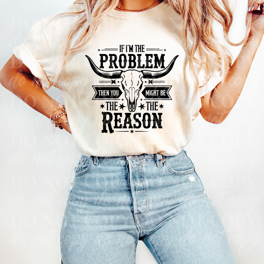 If I'm The Problem