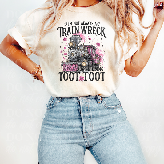 I'm Not Always A Train Wreck