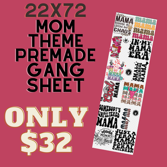 Mama Premade Gang Sheet 22x72