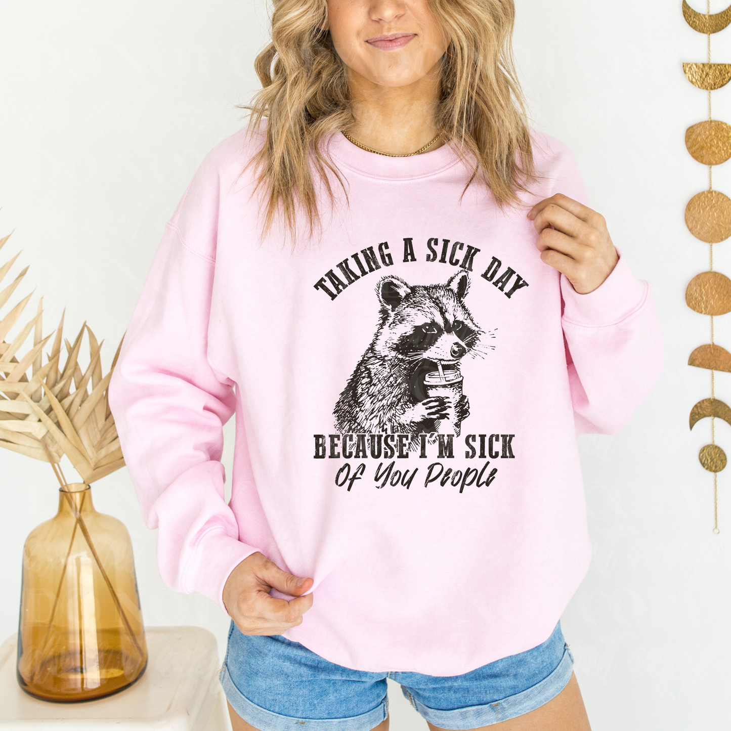 Sick Day Because I'm Sick Of You People