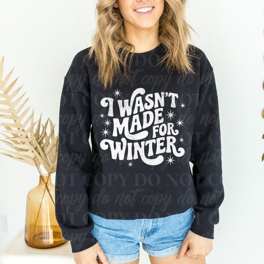 I Wasn't Made For Winter