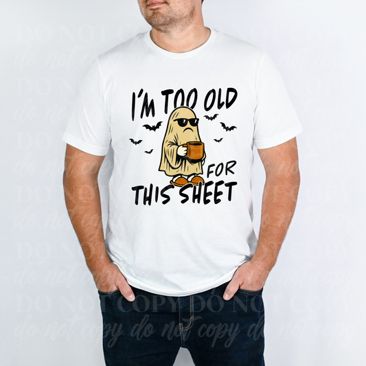 I'm Too Old For This Sheet