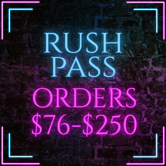 Rush Pass $76 to $250 24 HOUR TAT (After 10AM MST Goes Next Day)