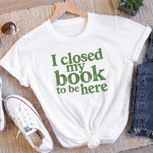 Closed My Book To Be Here-green