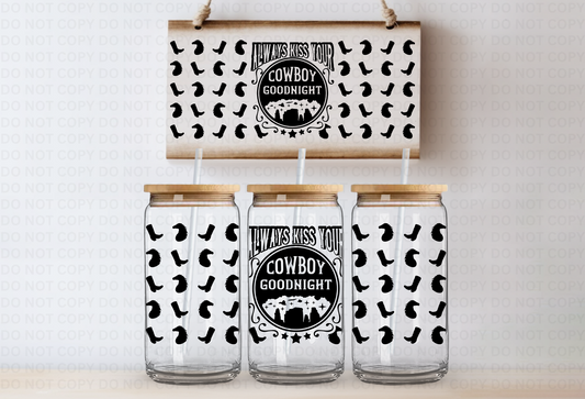 Always kiss your cowboy goodnight UVDTF 16oz CUP WRAP