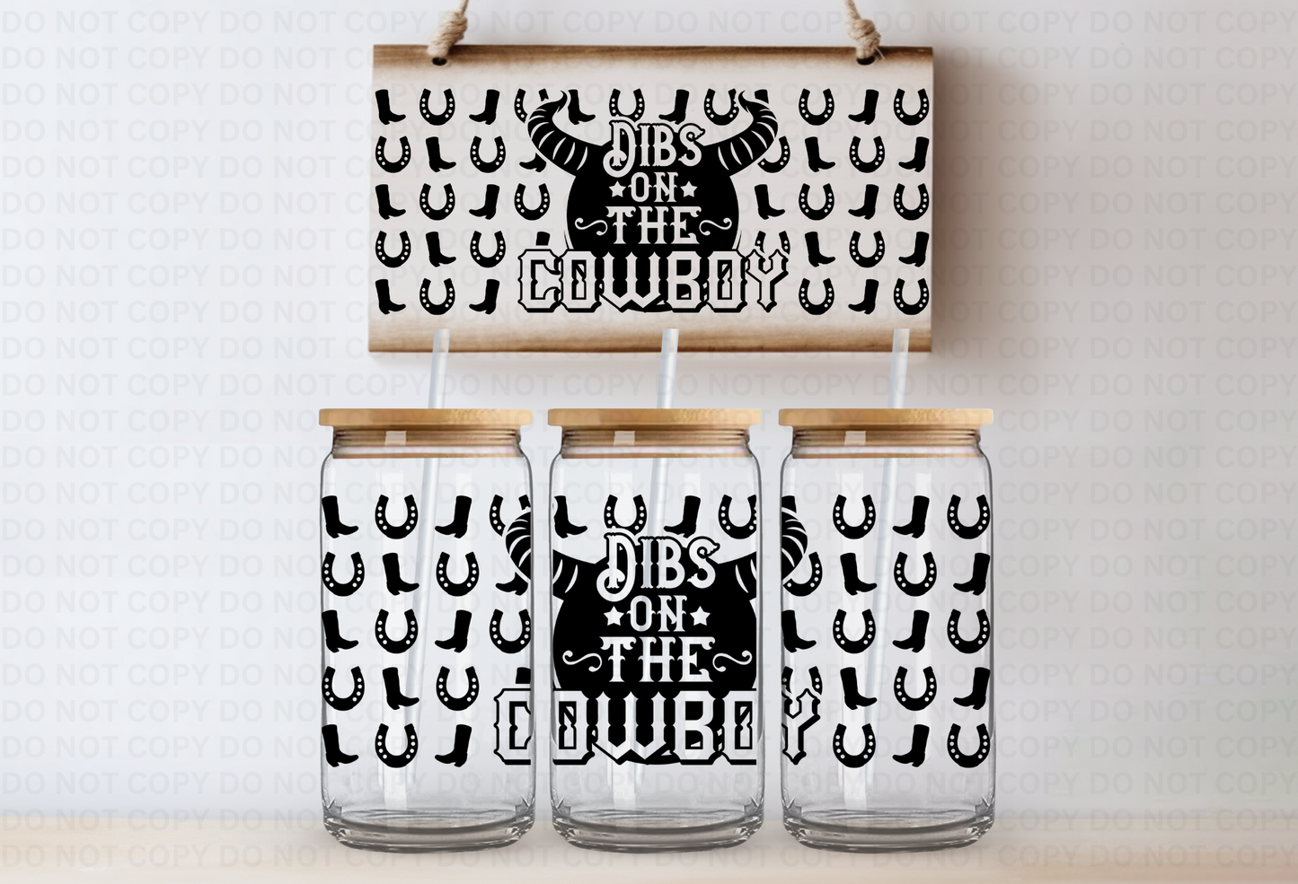 Dibs on the cowboy UVDTF 16oz CUP WRAP