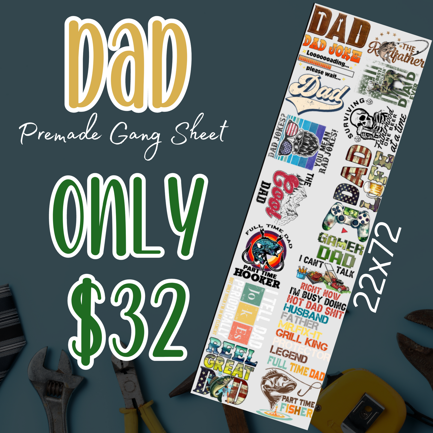 22x72 DAD Premade Gang Sheet