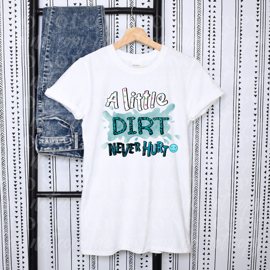 A Little Dirt Never Hurt- Blue
