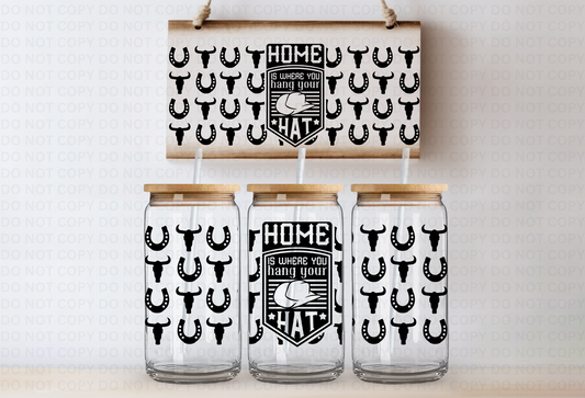 Home is wear you hang your hat UVDTF 16oz CUP WRAP
