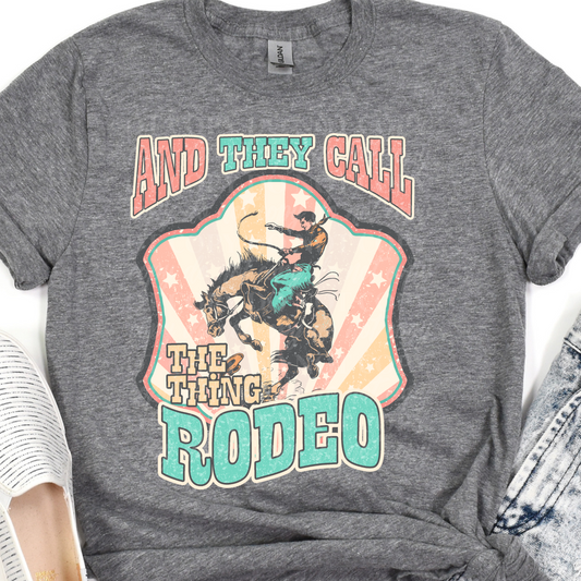 And they call the thing Rodeo- Teal