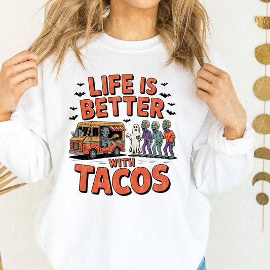 Life Is Better With Tacos