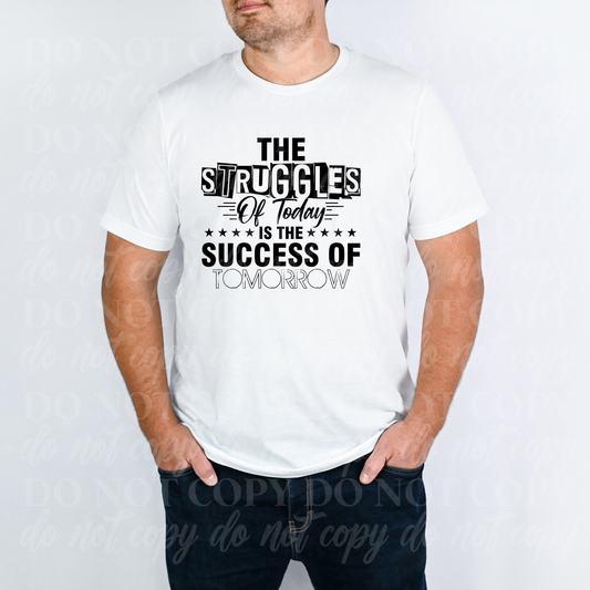 Struggles Of Today Success Of Tomorrow