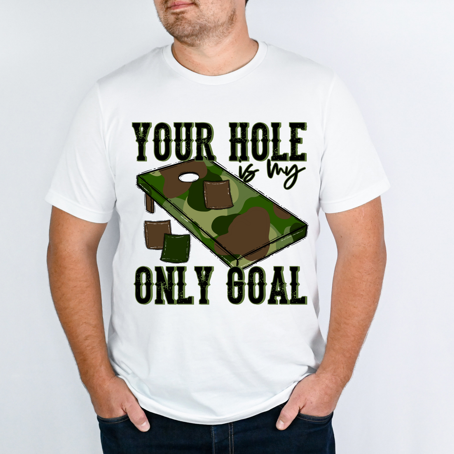 Your Hole Is My Only Goal- Camo