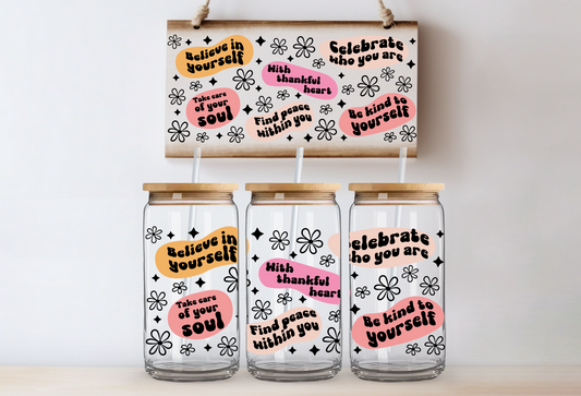 Believe in yourself UVDTF 16oz CUP WRAP