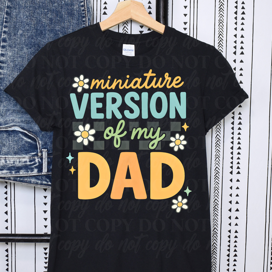 Mini Version Of My Dad