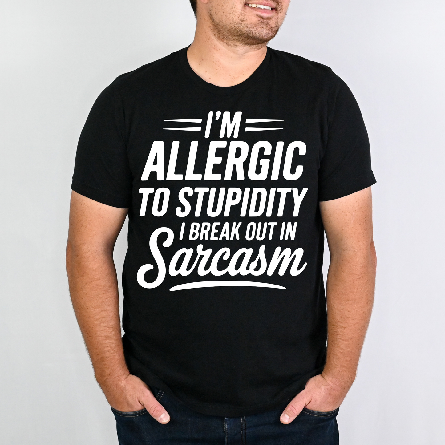 Allergic To Stupidity- White