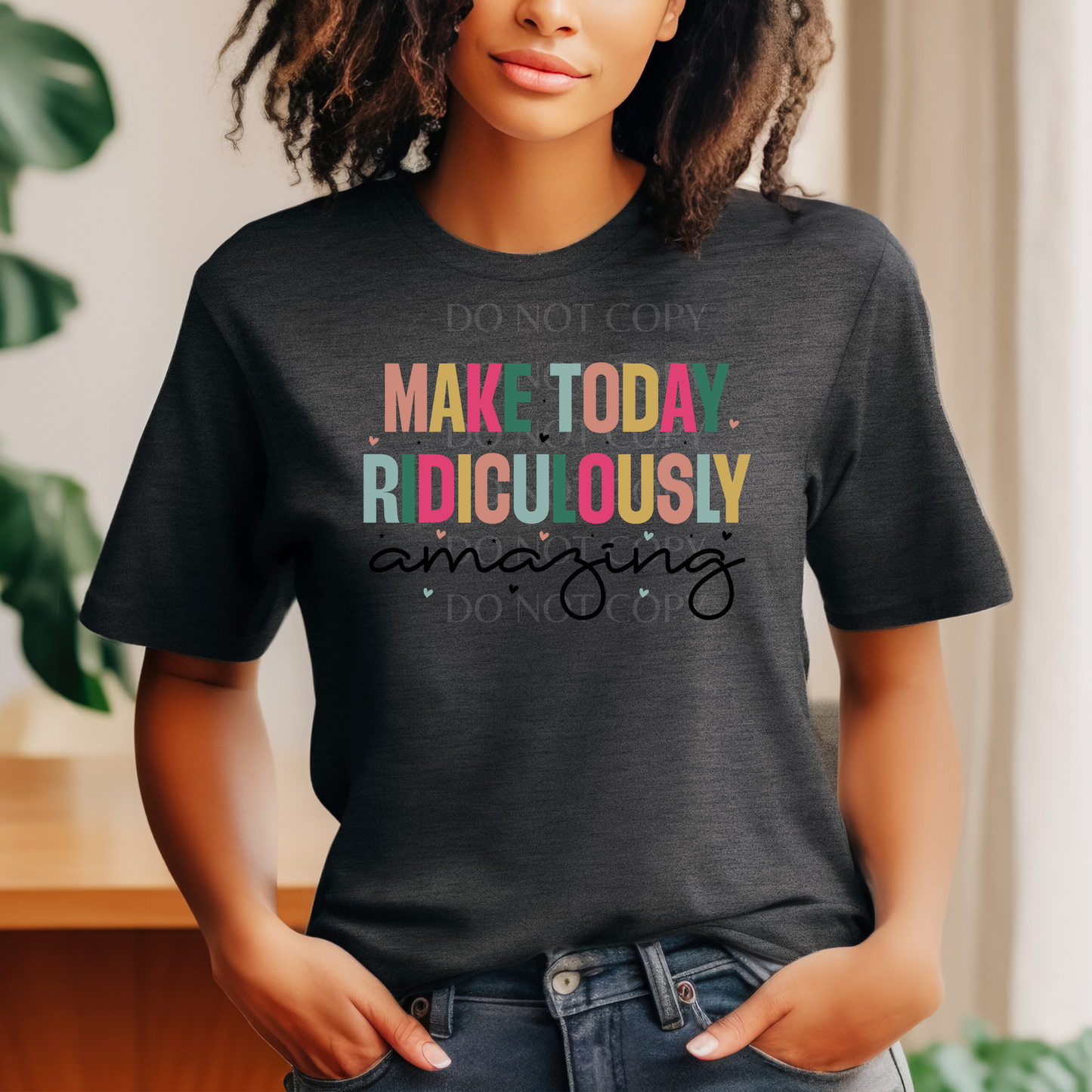 Make today ridiculously amazing