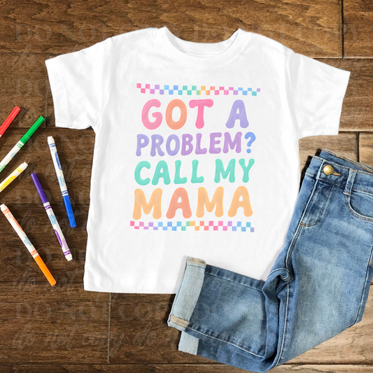 Problem Call My Mama