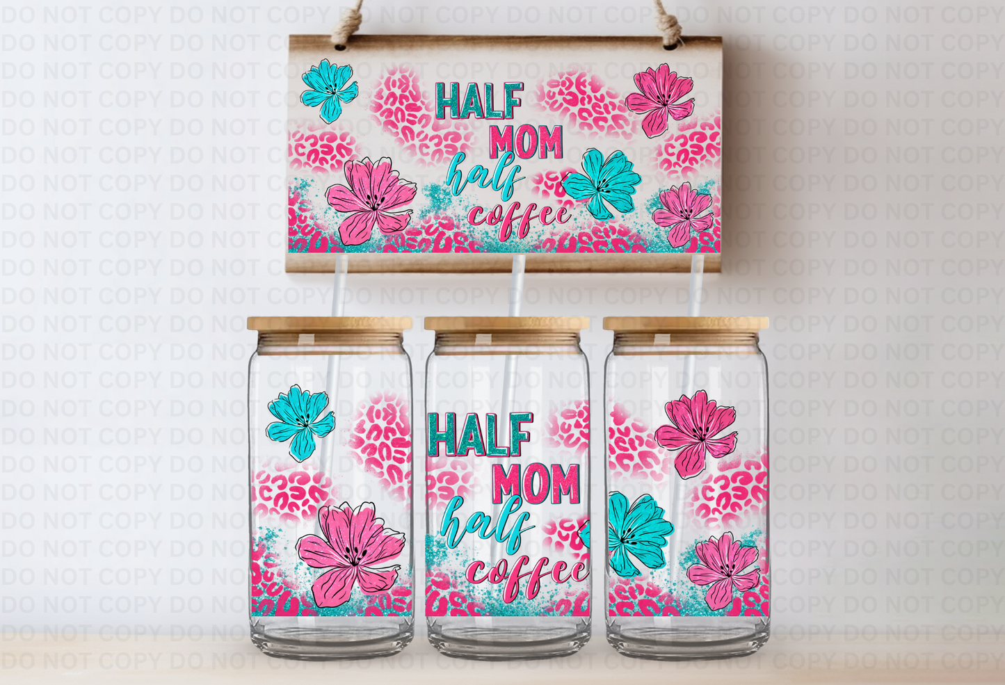 Half Mom, Half Coffee UVDTF 16oz CUP WRAP