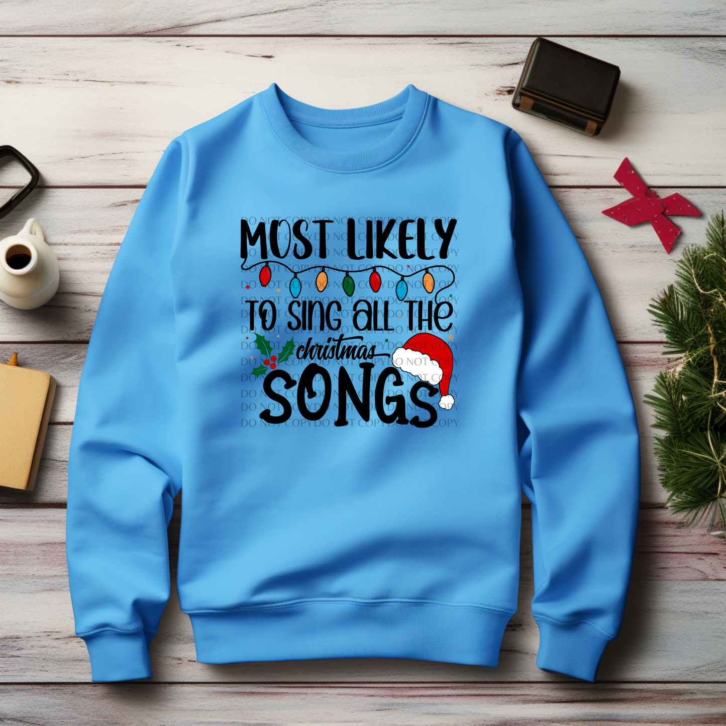 Most Likely to sing all the christmas songs