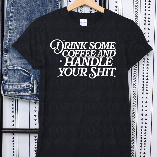 Drink Coffee and Handle Your Shit
