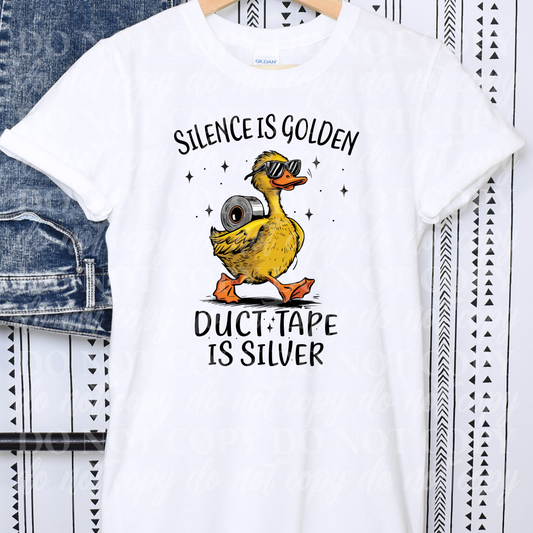 Silence Is Golden Duck Tape Is Silver