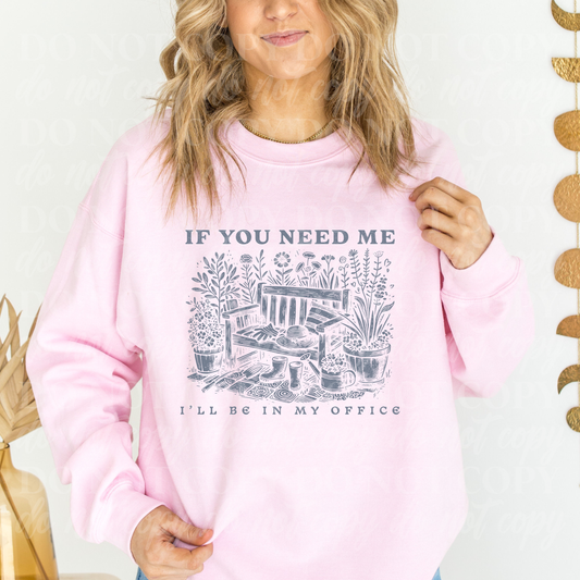 If You Need Me In My Office