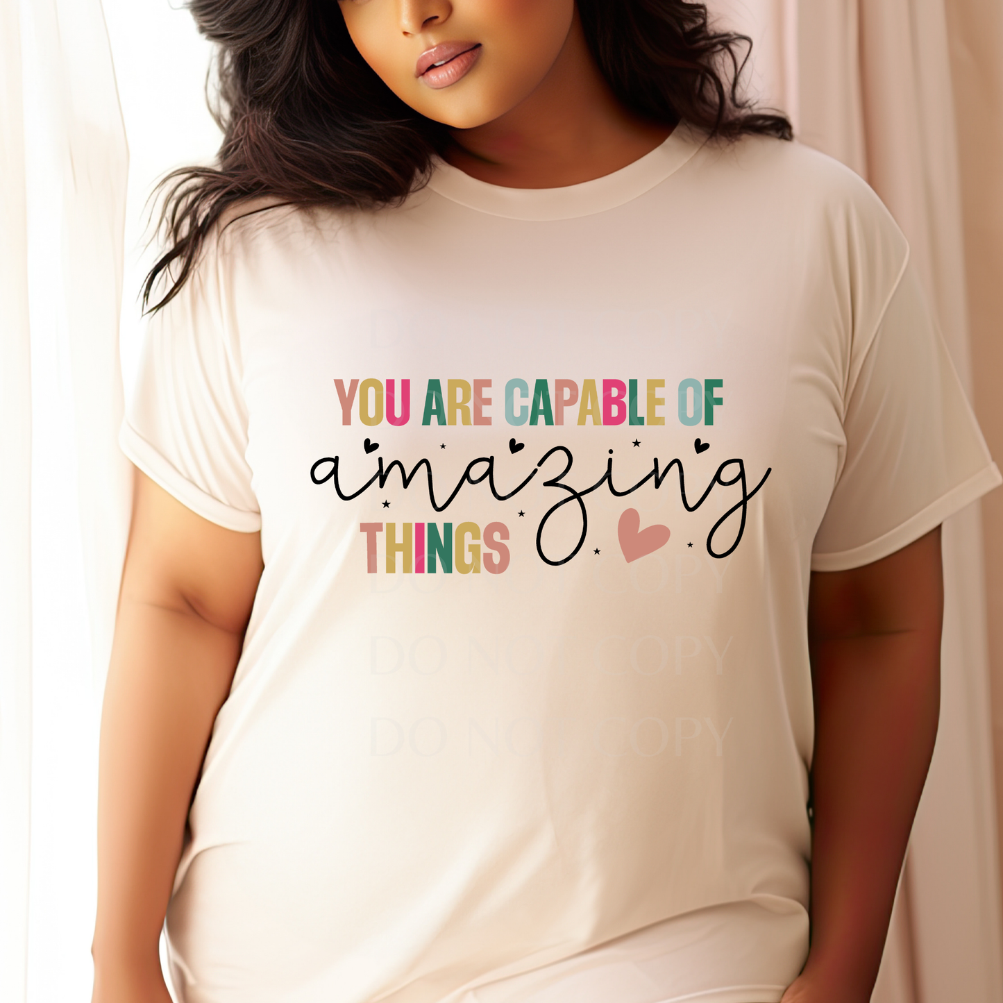 You are capable of amazing things