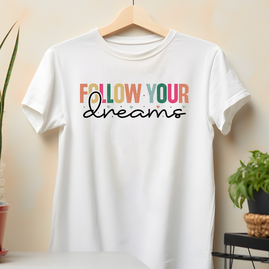 Follow your dreams