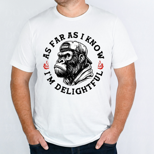 As Far As I Know I'm Delightful