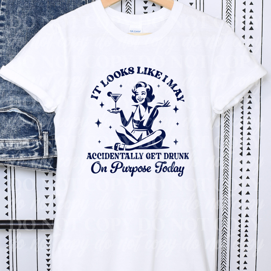 Looks Like I May Accidentally Get Drunk