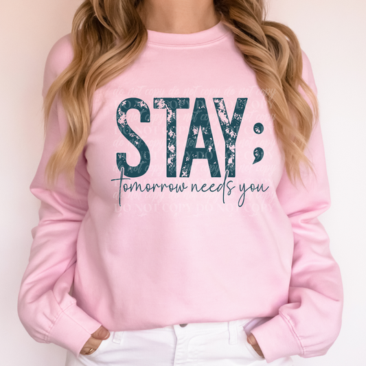 Stay (Green Color) Someone Needs You