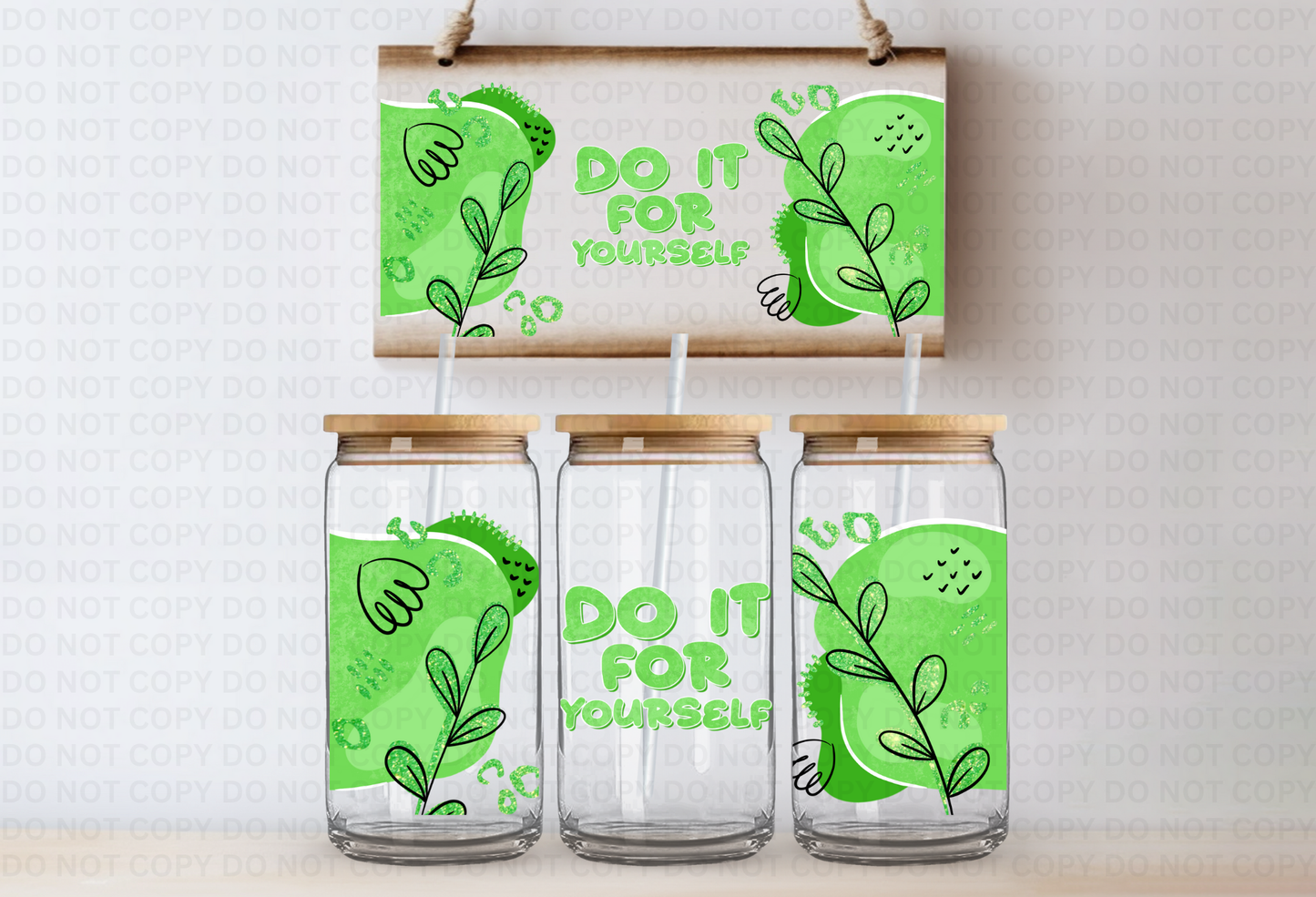 UVDTF 16oz CUP WRAP -Do it For Yourself Green