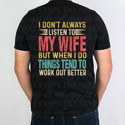 I Don't Always Listen To My Wife