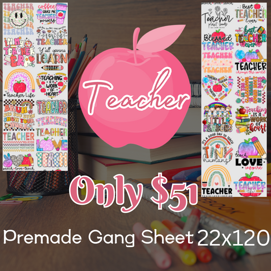 Teacher 22x120 Premade Gang Sheet