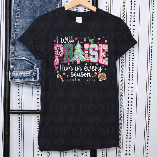 I Will Praise Him In Every Season