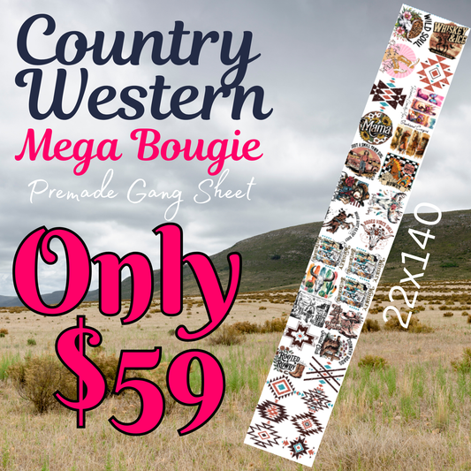 22x140 Country Western Mega Bougie Premade DTF