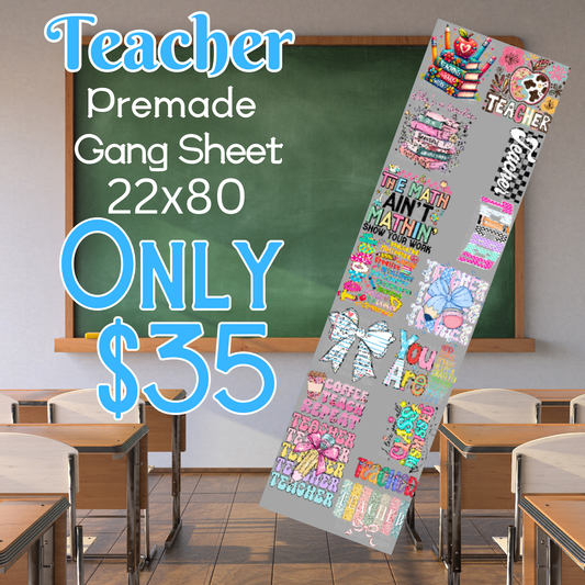 22x80 Teacher Premade DTF