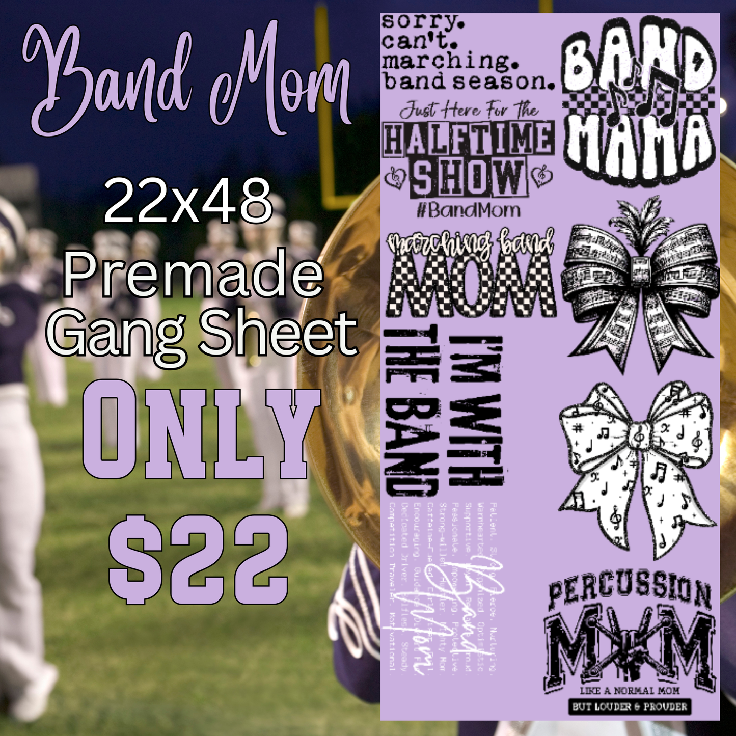 22x48 Band Mom Premade DTF
