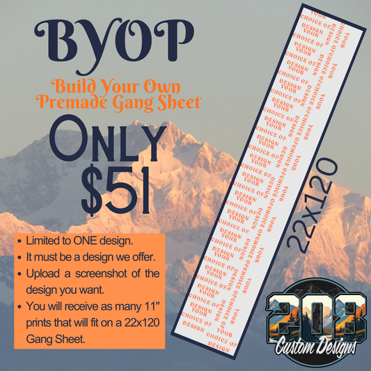 22x120 Build Your Own Premade DTF