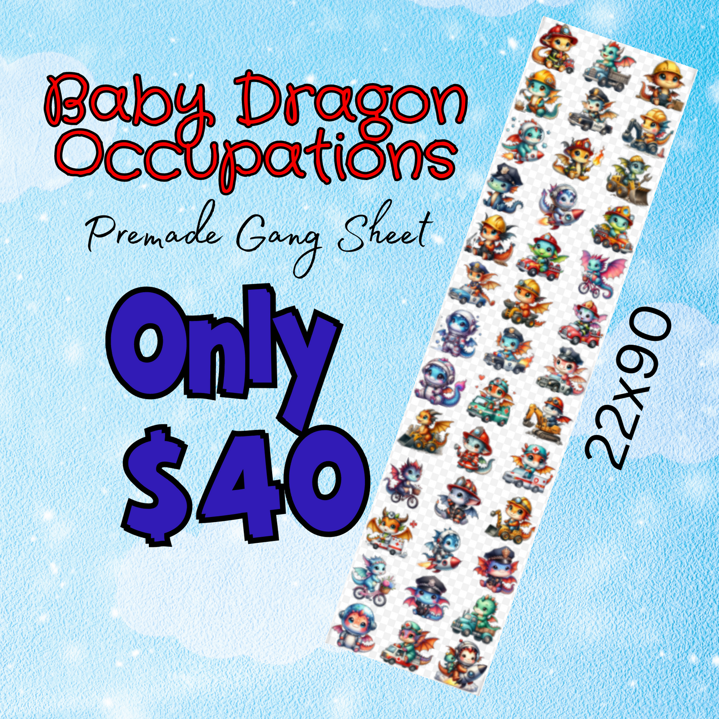 Baby Dragon Occupations 22x90 Premade Gang Sheet