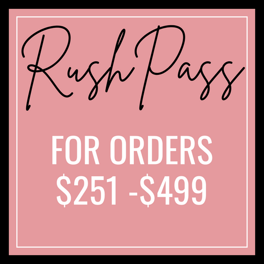 Rush Pass for Orders $251 to $499