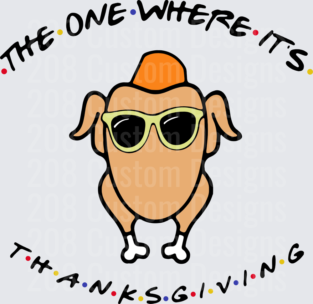 The One Where It's Thanksgiving Friends Turkey With Sunglasses